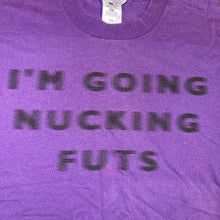 Load image into Gallery viewer, L - Vintage I’m Going Nucking Futs Shirt