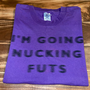 L - Vintage I’m Going Nucking Futs Shirt