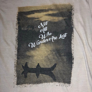M - Not All Who Wander Are Lost Shirt