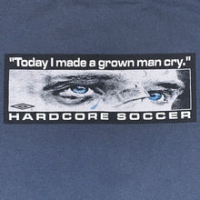 Load image into Gallery viewer, XL - Umbro “Today I Made A Grown Man Cry” Hardcore Soccer Shirt